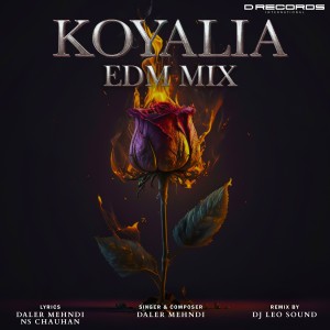 Koyalia EDM Mix dari Daler Mehndi