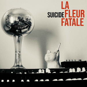 收聽La Fleur Fatale的Suicide歌詞歌曲