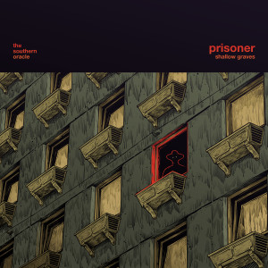 收聽The Southern Oracle的Prisoner (Explicit)歌詞歌曲