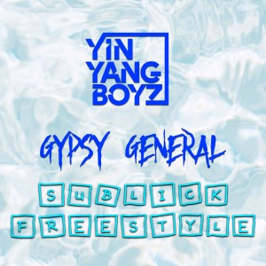 Gypsy General的專輯Sublick Freestyle (Explicit)
