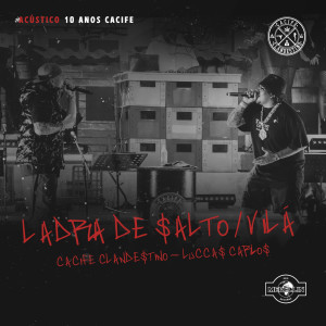 Cacife Clandestino的專輯Ladra De Salto / Vilã (Ao Vivo) (Explicit)