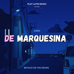 X3MO的專輯De Marquesina