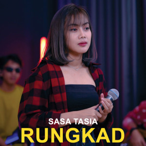 Listen to Rungkad (Sasa Tasia) song with lyrics from Sasa Tasia