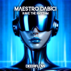 收听Maestro Dabici的Rave the Rhythm歌词歌曲