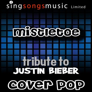 收聽Cover Pop的Mistletoe (Tribute) [Cover Version]歌詞歌曲