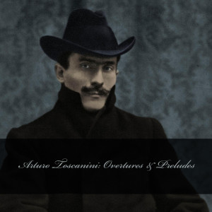 Album Arturo Toscanini: Overtures & Preludes from New York Philharmonic