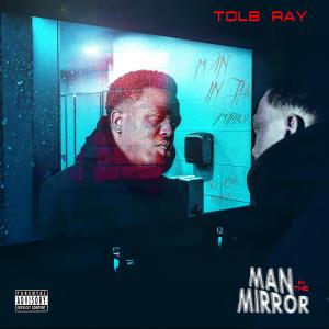 Album Man in the Mirror (Explicit) from Tolb Ray