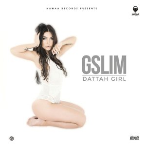 收聽Gslim的Dattah Girl (Explicit)歌詞歌曲