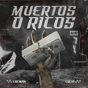 Solo Dime Lucio的專輯Muertos o Ricos (Explicit)
