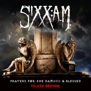 Sixx:A.M.的專輯Prayers for the Damned & Blessed (Deluxe) (Explicit)