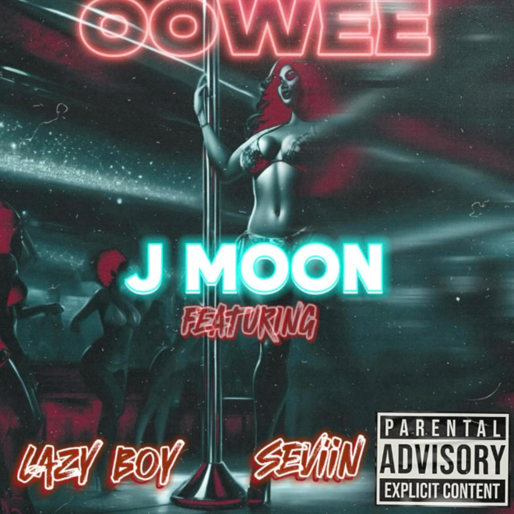 OOWEE (feat. LAZY BOY & Seviin) (Explicit)