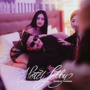 收聽Alexcis的Hotel Lobby (Explicit)歌詞歌曲