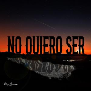 Diego Jimenez的專輯No Quiero Ser