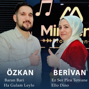 Listen to Baran Bari / Ez Ser Pİra Tetvane / Ha Gulam Leylo / Éllo Dino song with lyrics from Berivan