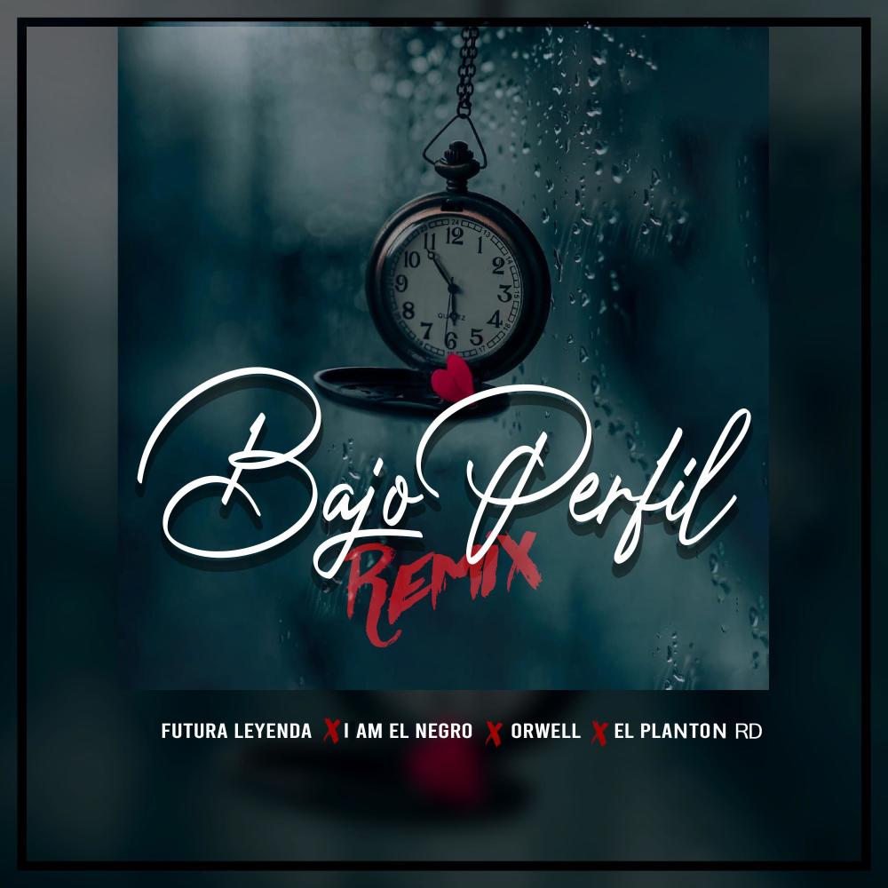 Bajo Perfil (I Am El Negro, Orwell & El Planton RD Remix|Explicit)