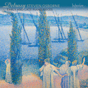 อัลบัม Debussy: Early and Late Piano Pieces ศิลปิน Steven Osborne