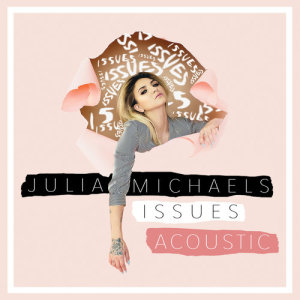 Julia Michaels的專輯Issues