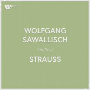 Wolfgang Sawallisch的專輯Wolfgang Sawallisch Conducts Strauss