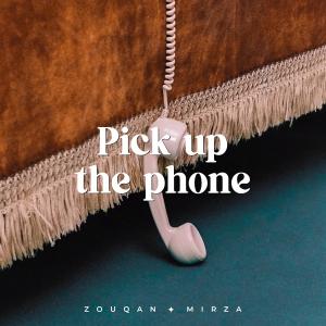 M I R Z A的專輯Pick Up The Phone (feat. M I R Z A)