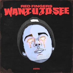 Listen to WANT U TO SEE song with lyrics from Red Fingers