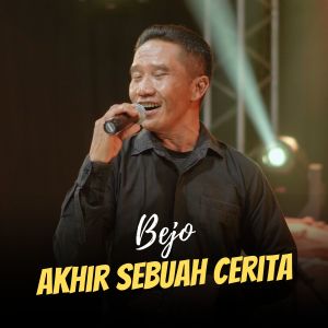 Listen to Akhir Sebuah Cerita song with lyrics from Bejo
