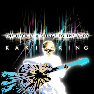 Album The Neck Is a Bridge to the Body from Kaki King