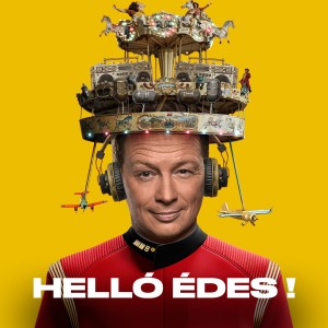 Album Hello Édes! (Live, Budapest Arena 2025) from 