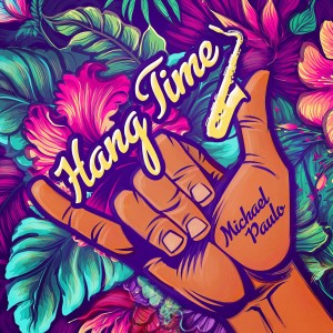 收聽Michael Paulo的Hang Time歌詞歌曲