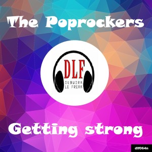 Listen to Getting strong song with lyrics from The PopRockers