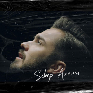 Listen to Sebep Arama song with lyrics from Mehmet Savcı