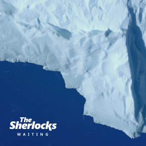 ดาวน์โหลดและฟังเพลง Waiting พร้อมเนื้อเพลงจาก The Sherlocks
