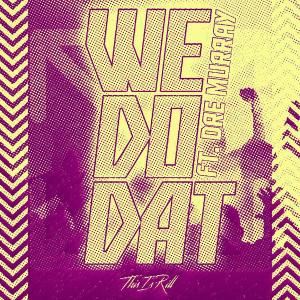 We Do Dat (feat. Dre Murray)