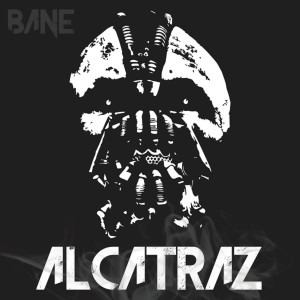 Dengarkan lagu Bane (Explicit) nyanyian Alcatraz dengan lirik