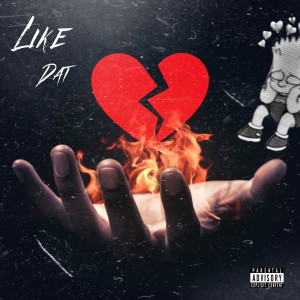 Listen to Like Dat (Explicit) song with lyrics from LB2x