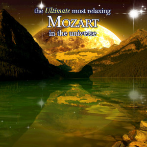Various Artists的專輯The Ultimate Most Relaxing Mozart In the Universe