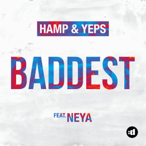 收聽Hamp & Yeps的Baddest歌詞歌曲