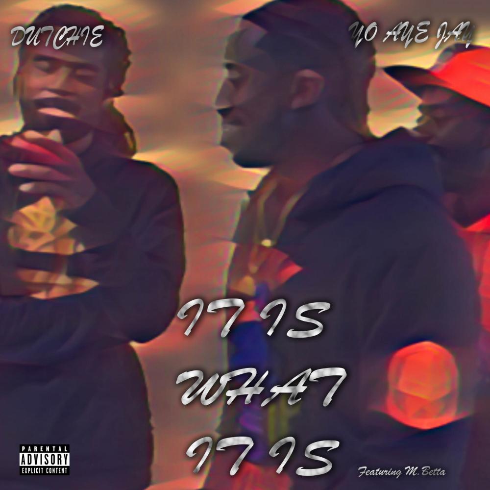 IT IS WHAT IT IS (feat. M. Betta) (Explicit)