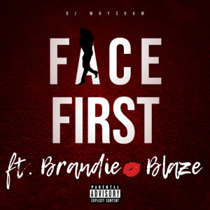 ดาวน์โหลดและฟังเพลง Face First (Explicit) พร้อมเนื้อเพลงจาก DJ WhySham
