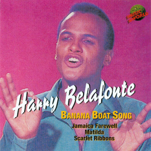 收聽Harry Belafonte的Banana Boat Song歌詞歌曲