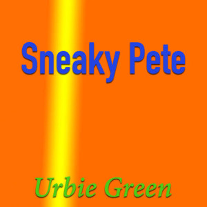 Album Sneaky Pete from Urbie Green