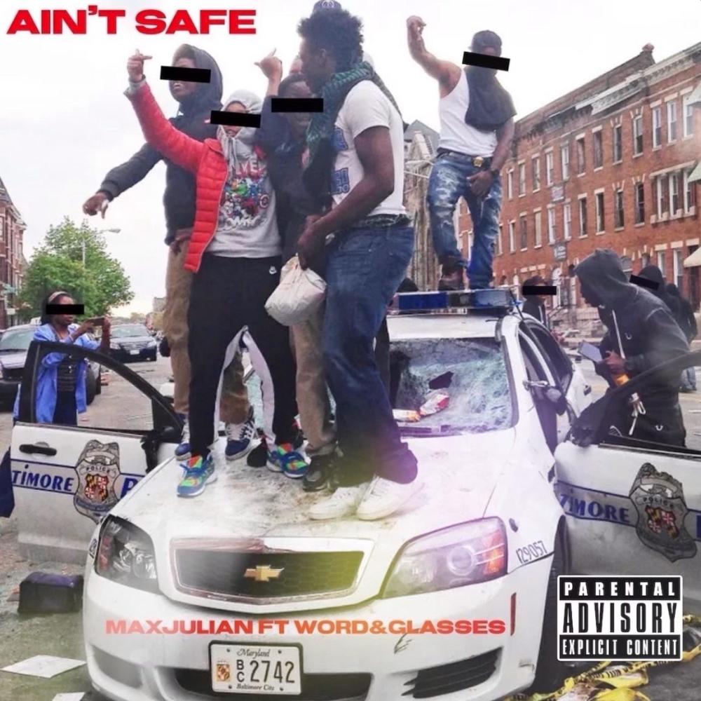 Ain't Safe (feat. Word&Glasses) (Explicit)