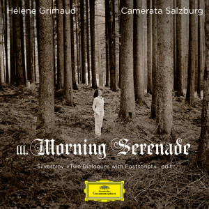 收聽海倫格里默的Silvestrov: Two Dialogues with Postscript - III. Morning Serenade (Edit)歌詞歌曲
