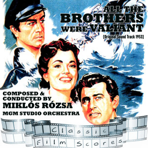 All the Brothers Were Valiant (Original Motion Picture Soundtrack)