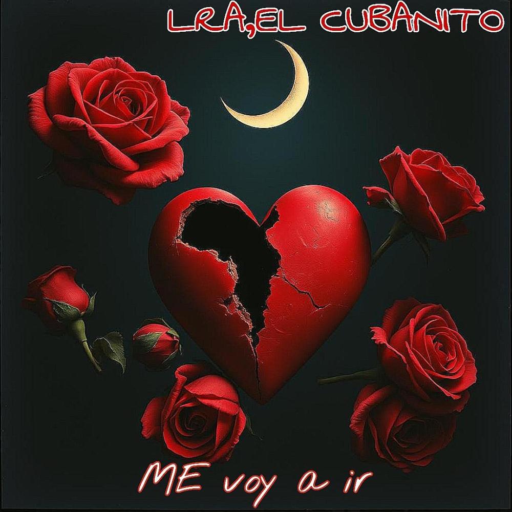 Me voy a ir (feat. EL CUBANITO)