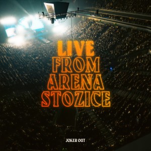 อัลบัม Live from Arena Stožice ศิลปิน Joker Out