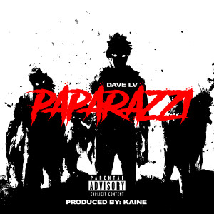 ดาวน์โหลดและฟังเพลง Paparazzi (Explicit) พร้อมเนื้อเพลงจาก Dave LV