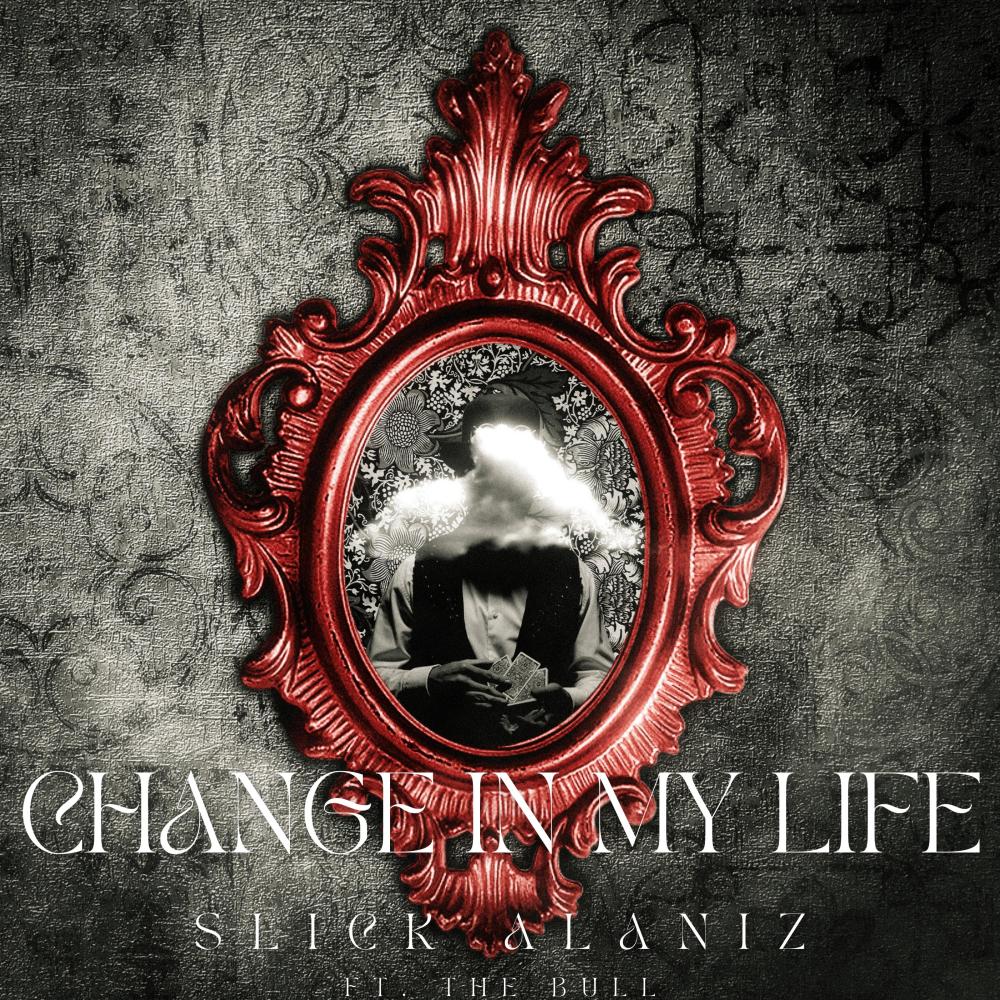 CHANGE IN MY LIFE (feat. The Bull) (Explicit)