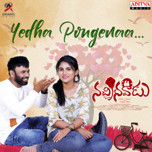 Album Yedha Pongenaa (From "Nachinavadu") from Mejjo Josseph