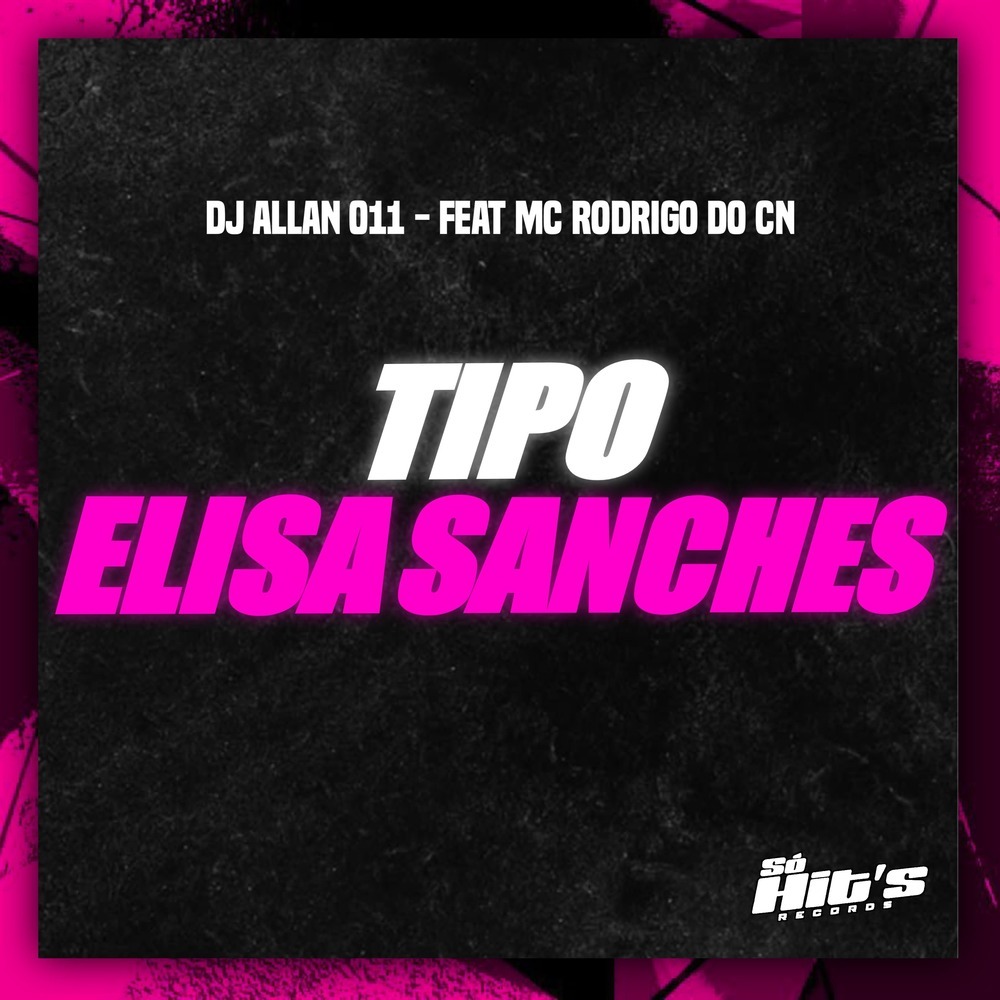 Tipo Elisa Sanches (Explicit)