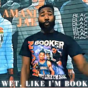 收聽Amani Jae的Wet, LIke I'm Book歌詞歌曲